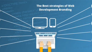The Best strategies of Web Development Branding USA 2021
