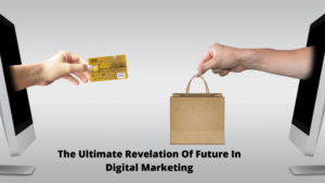 The Ultimate Revelation Of Future In Digital Marketing USA 2021