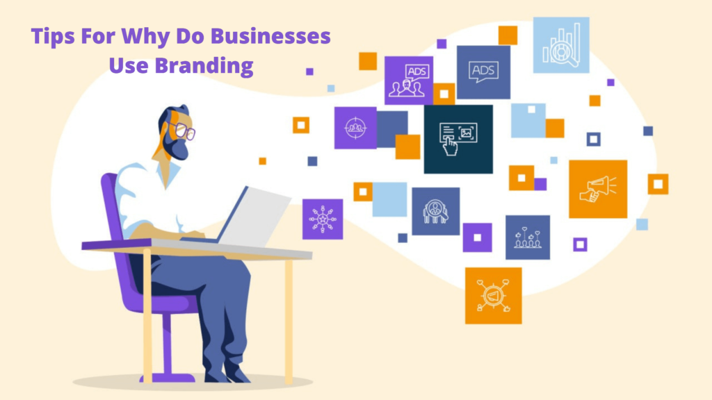 Tips For Why Do Businesses Use Branding USA 2021