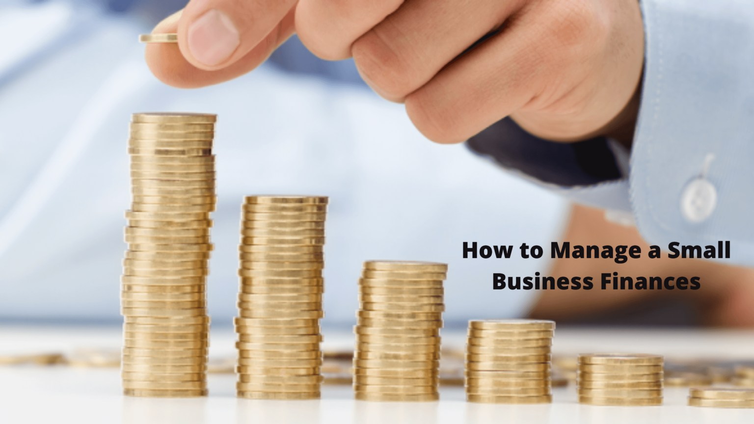 how-to-manage-a-small-business-finances-in-usa-2021-digitalrohitreview