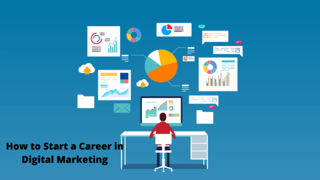 How to Start a Career in Digital Marketing USA 2021