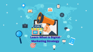 Learn What is Digital Marketing Strategy USA 2021