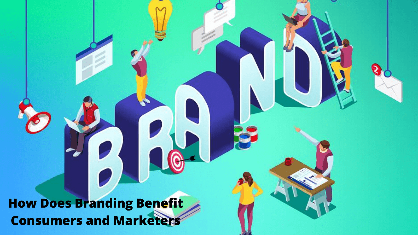 How Does Branding Benefit Consumers and Marketers USA 2021
