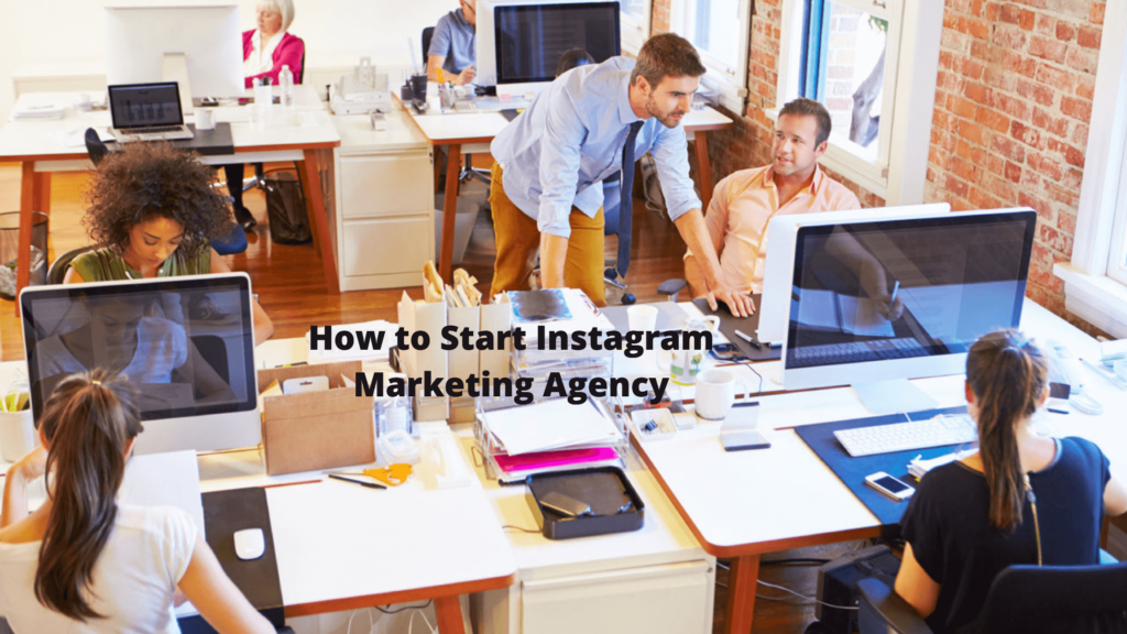 How to Start Instagram Marketing Agency USA 2021